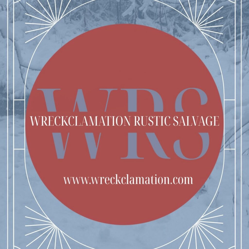 Wreckclamation Rustic Salvage Auburn CA